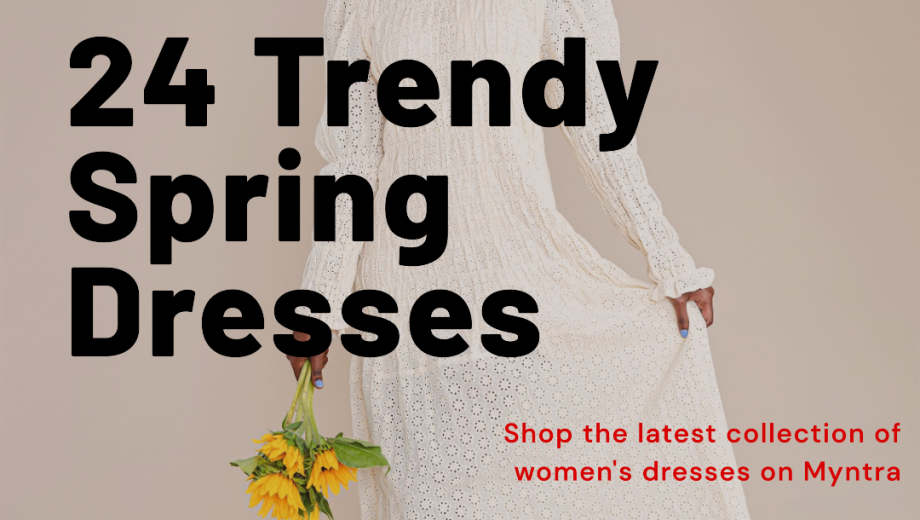 24 Trendy Spring Dresses for Women You Would Find on Myntra