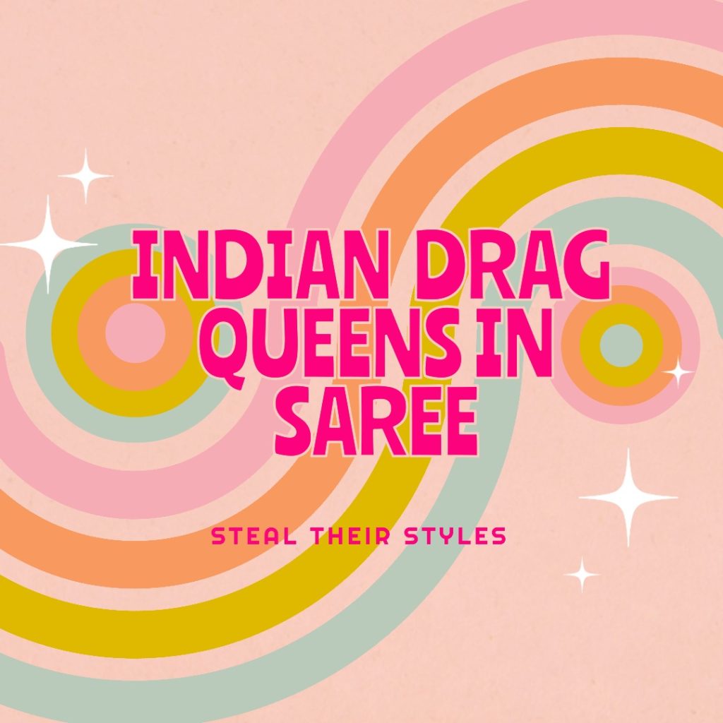 Indian Drag Queen In Saree