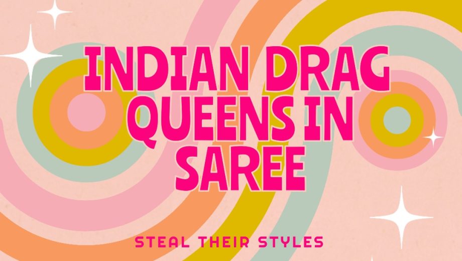 Indian Drag Queen In Saree