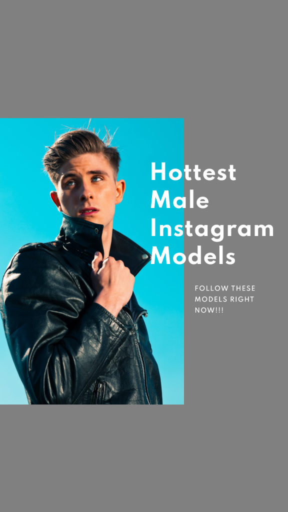 Hottest male instagram models to follow