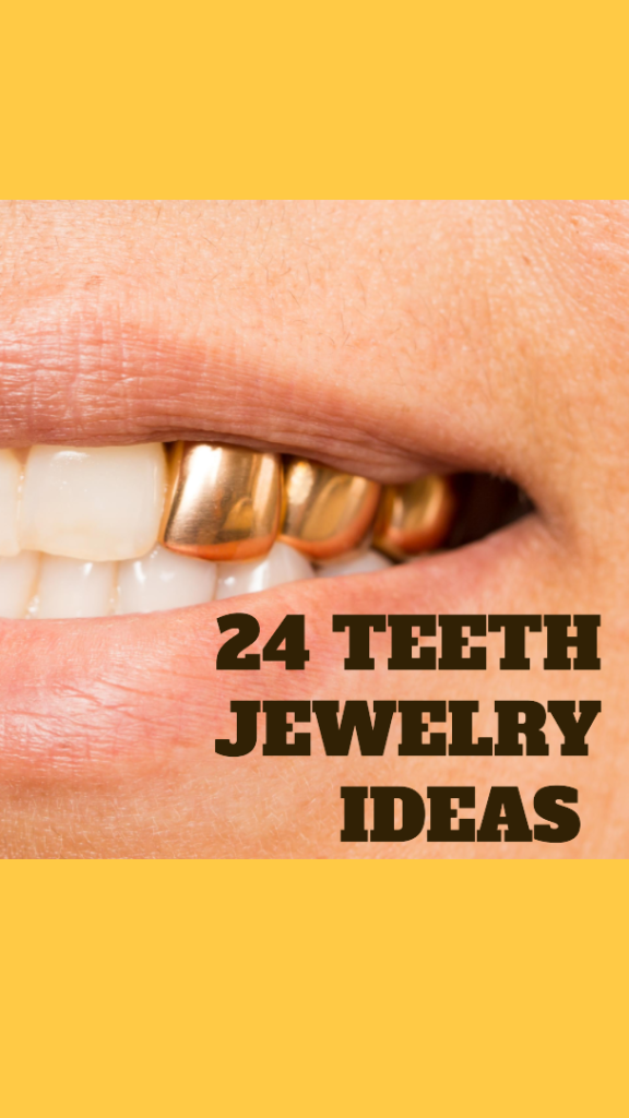24 Teeth Jewellery Ideas For An Outstanding Smile